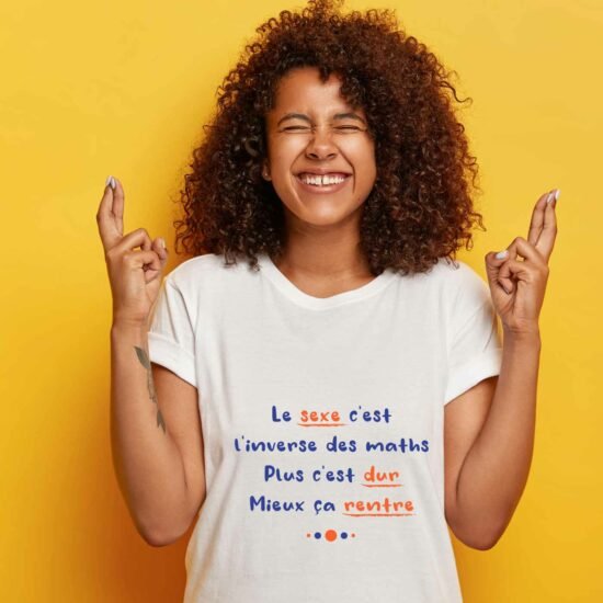 T-shirt Femme Le sexe c'est l'inverse des maths plus c'est dur mieux ça rentre